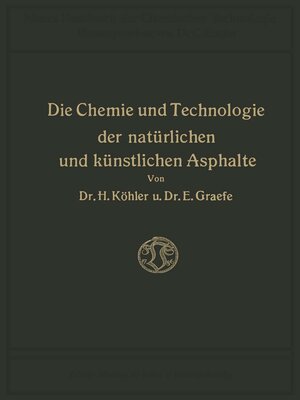 cover image of Die Chemie und Technologie der Natürlichen und Künstlichen Asphalte